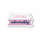 Coping admirably enamel pin