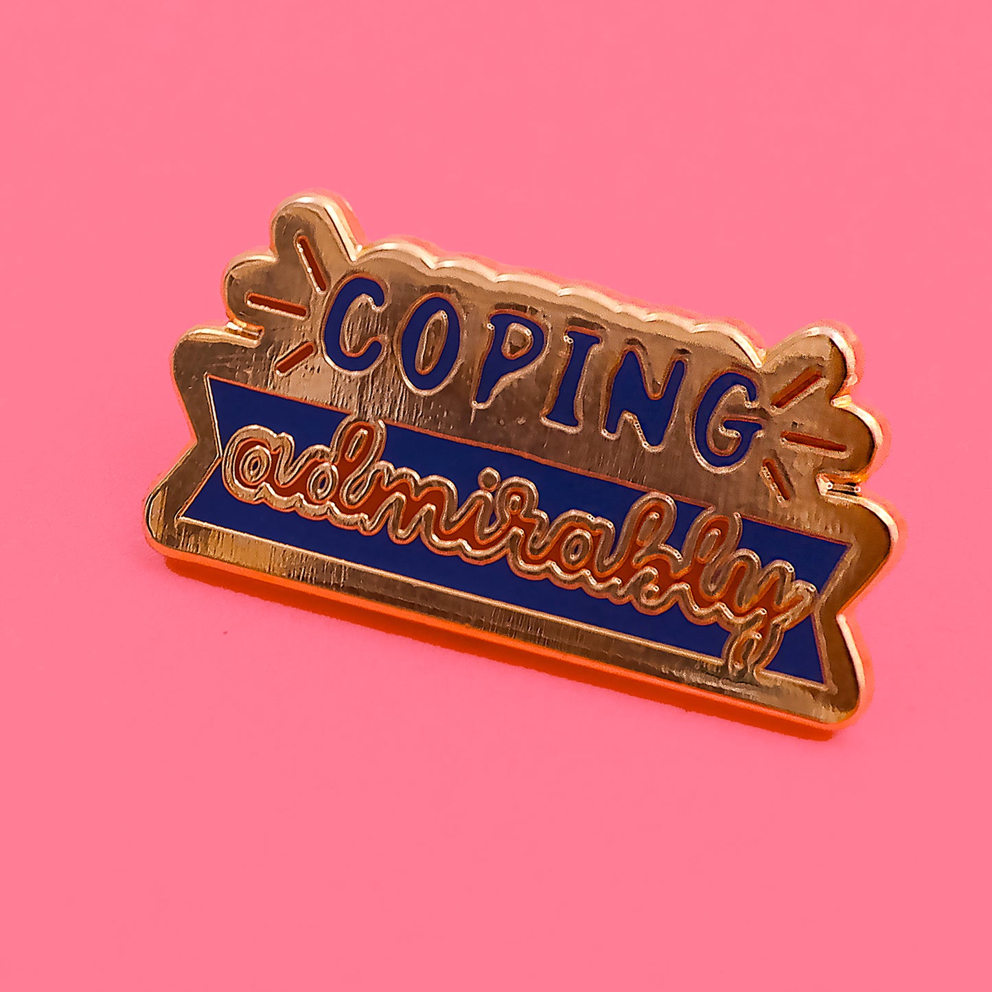 Coping admirably enamel pin