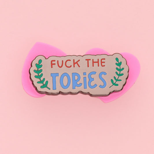 Fuck the Tories Enamel Pin